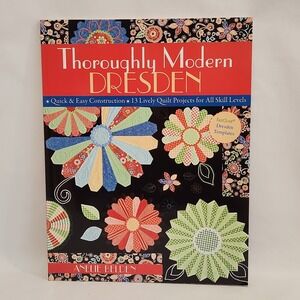 Thoroughly Modern Dresden Anelie Belden Quilting Book 13 Projects C&T Publishing